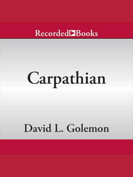 Title details for Carpathian by David L. Golemon - Available